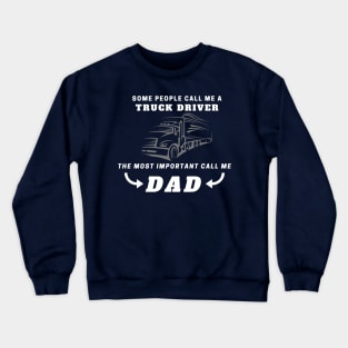 Father's day gift for truck driver Crewneck Sweatshirt